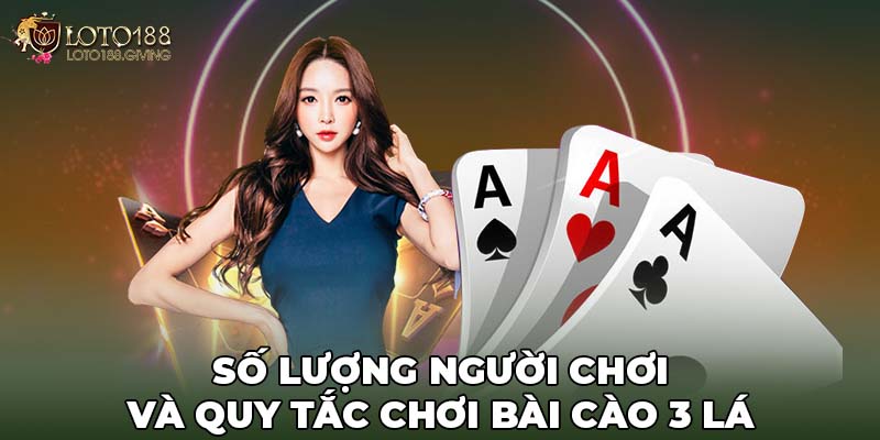 Số lượng người chơi và quy tắc chơi  bài cào 3 lá