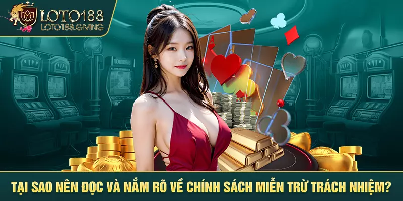 Tại sao nên đọc và nắm rõ về chính sách miễn trừ trách nhiệm?