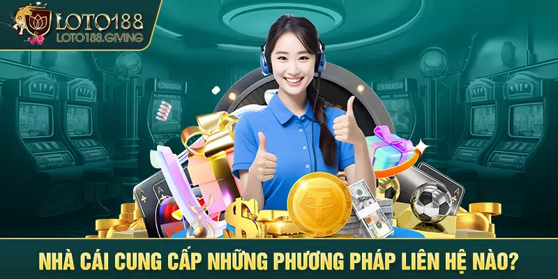 Tầm quan trọng của dịch vụ liên hệ Loto188